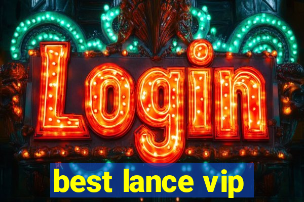 best lance vip